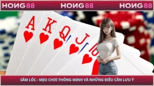 Sâm Lốc - Mẹo Chơi Thông Minh Và Những Điều Cần Lưu Ý