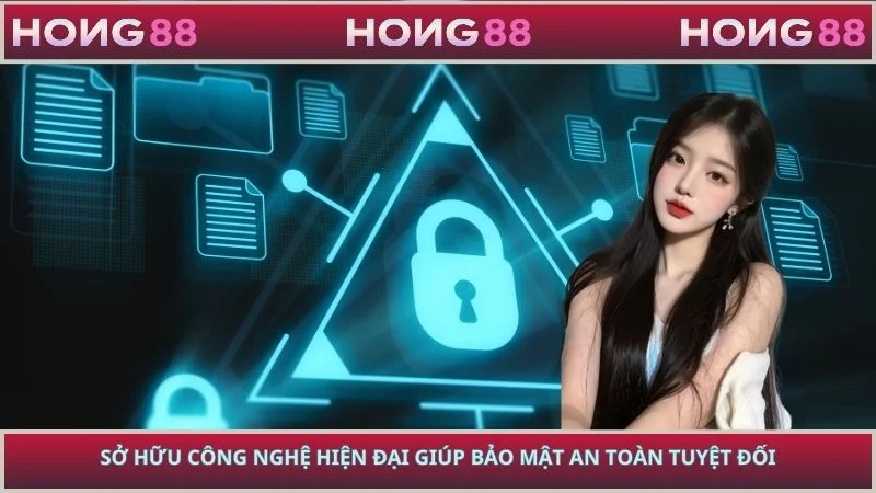 Sở hữu công nghệ hiện đại giúp bảo mật an toàn tuyệt đối