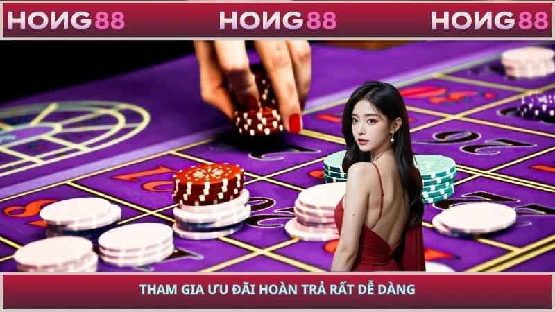 Tham gia ưu đãi hoàn trả rất dễ dàng