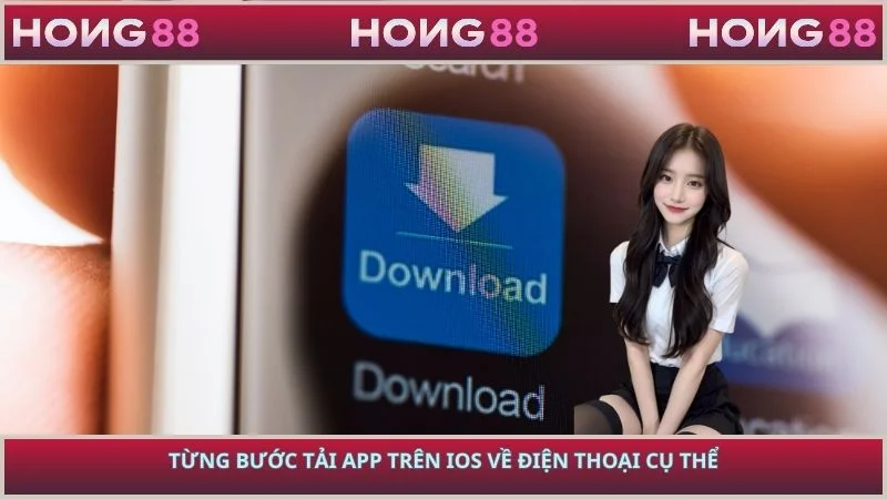 Từng bước tải app trên ios về điện thoại cụ thể
