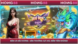 Bắn Cá Hải Vương - Săn Thưởng Cực Đã, Kiếm Tiền Khủng!