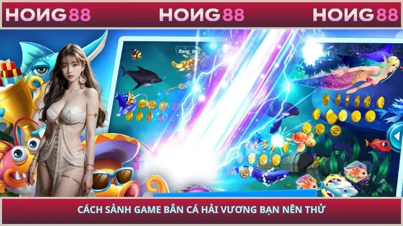 Các sảnh game bắn cá hải vương bạn nên thử