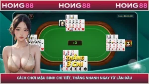 Cách Chơi Mậu Binh Chi Tiết, Thắng Nhanh Ngay Từ Lần Đầu