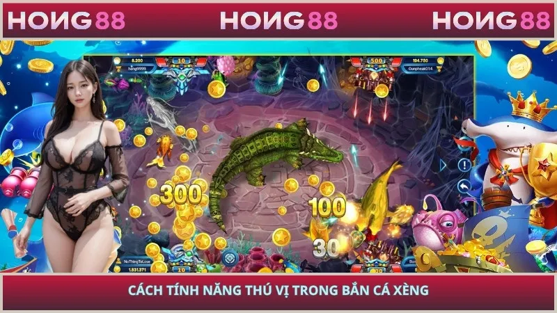 Cách tính năng thú vị trong bắn cá xèng