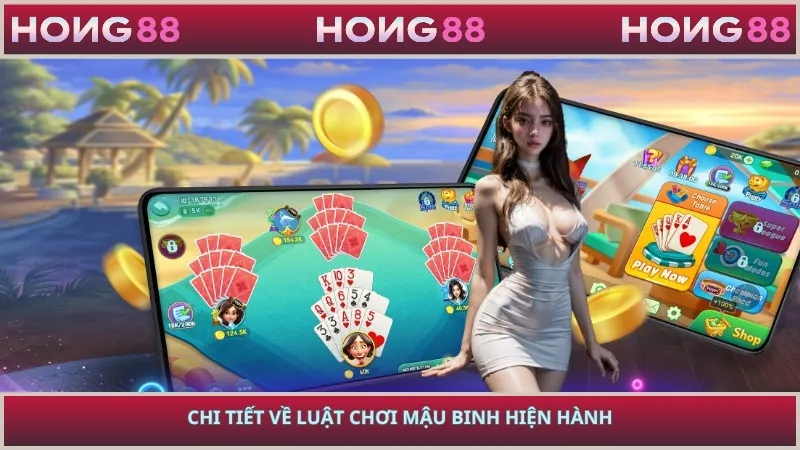 Chi tiết về luật chơi mậu binh hiện hành