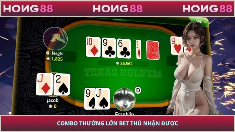 Combo thưởng lớn bet thủ nhận được