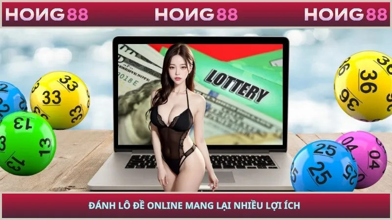 Đánh lô đề online mang lại nhiều lợi ích