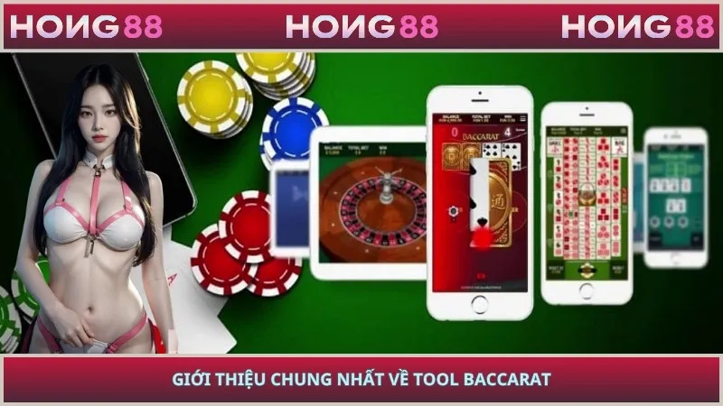 Giới thiệu chung nhất về tool Baccarat