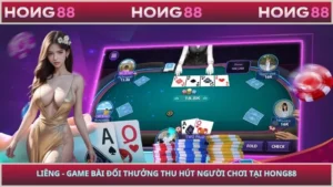 Liêng - Game Bài Đổi Thưởng Thu Hút Người Chơi Tại HONG88