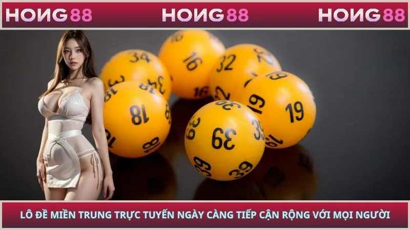 Lô Đề Miền Trung trực tuyến ngày càng tiếp cận rộng với mọi người