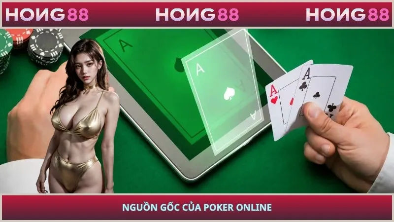 Nguồn gốc của poker online