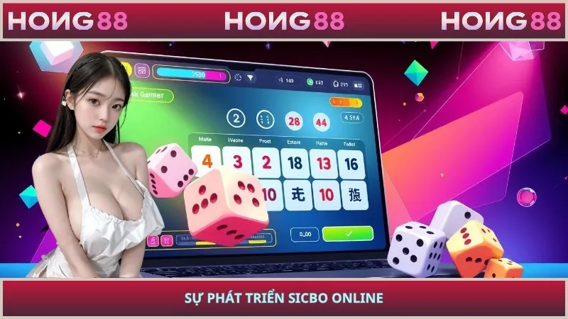 Sự phát triển sicbo online