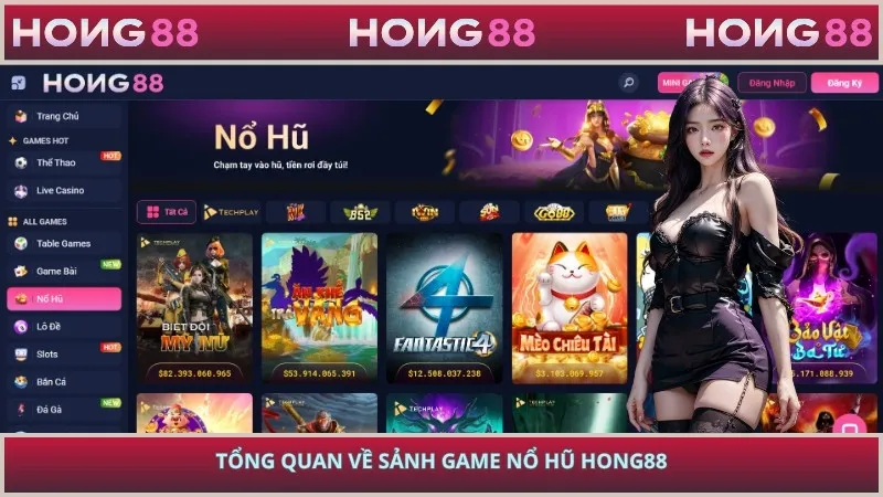 Tổng quan về sảnh game nổ hũ HONG88