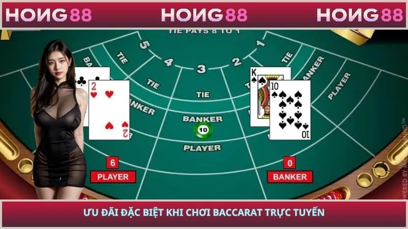 Ưu đãi đặc biệt khi chơi Baccarat trực tuyến