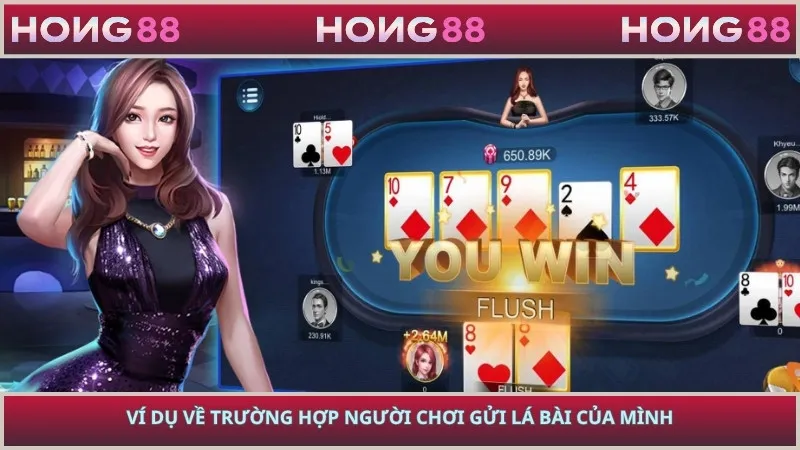 Ví dụ về trường hợp người chơi gửi lá bài của mình